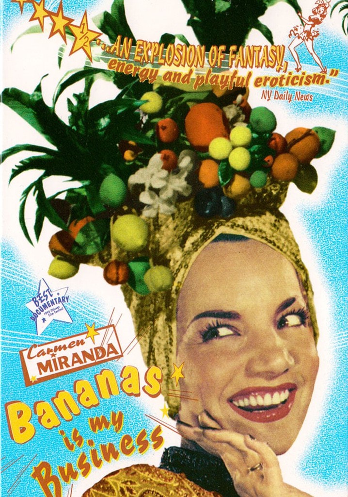 Carmen Miranda: Bananas Is My Business