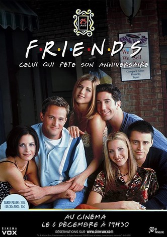 Friends 25: Celui qui fête son anniversaire