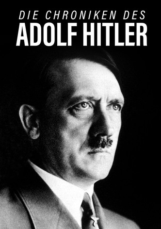 Die Chroniken des Adolf Hitler