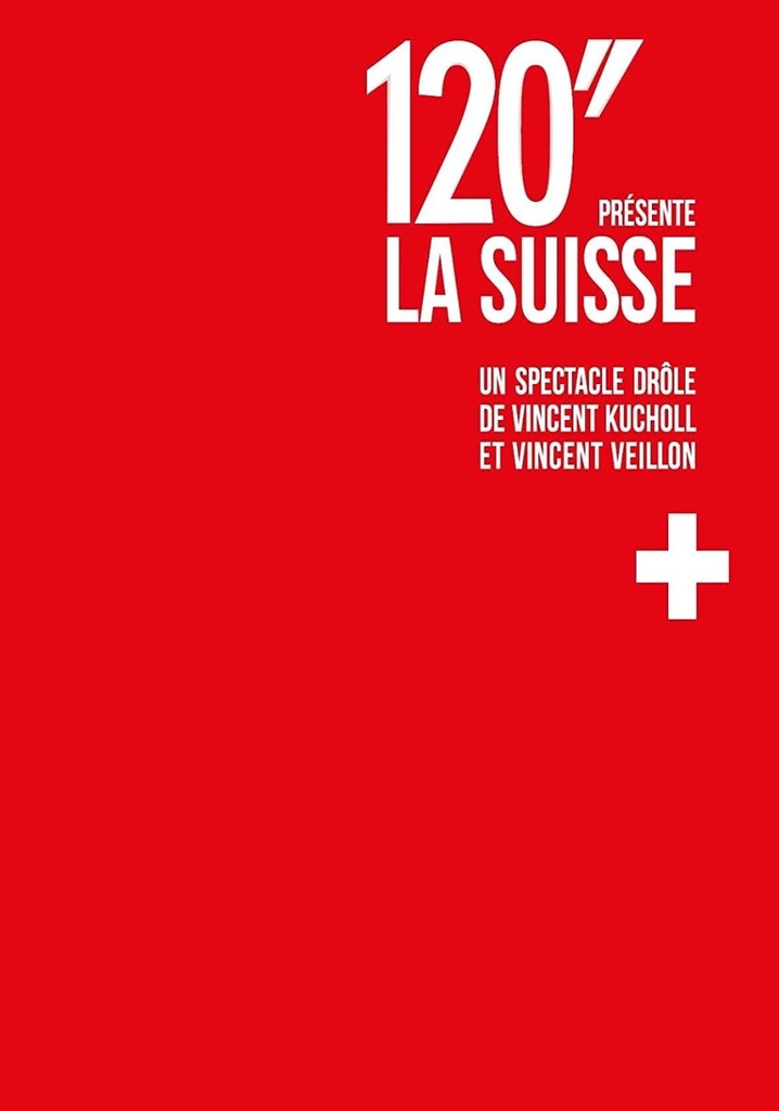 120'' présente: La Suisse