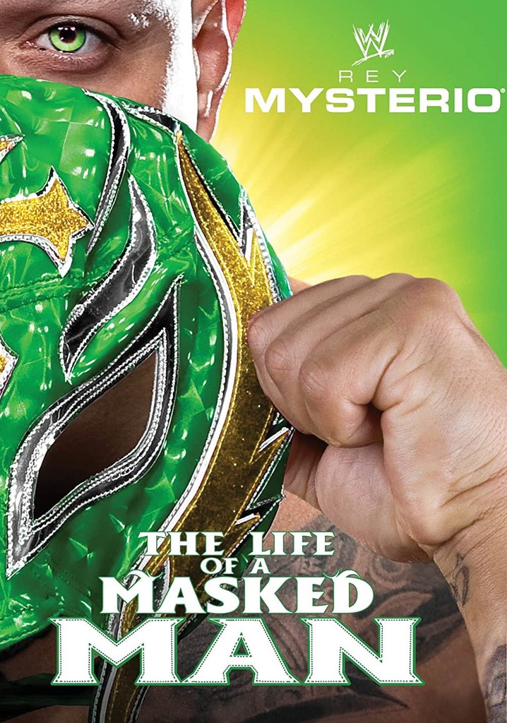 WWE: Rey Mysterio - The Life of a Masked Man