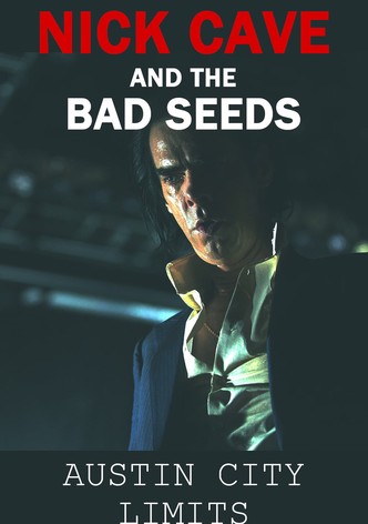 Nick Cave & The Bad Seeds: Austin City Limits
