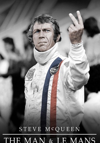 Steve McQueen: The Man & Le Mans