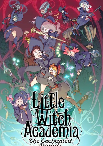 Little Witch Academia streaming where to watch online