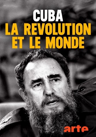 Cuba, la révolution et le monde