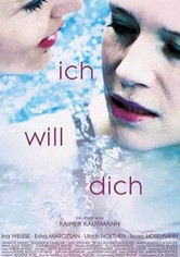 Ich will Dich