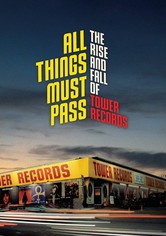 All Things Must Pass: The Rise and Fall of Tower Records