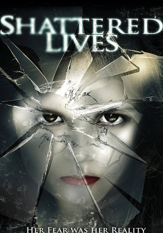 Shattered Lives