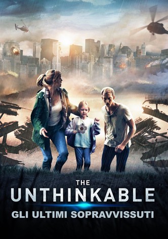 Unthinkable - Gli ultimi sopravvissuti