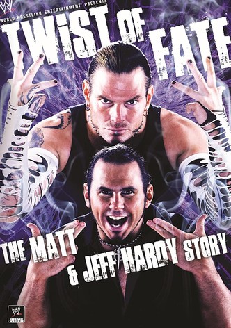 WWE: Twist of Fate - The Matt & Jeff Hardy Story