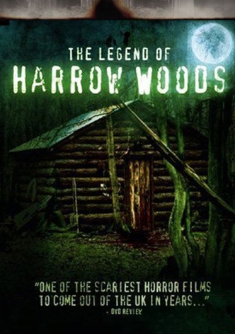 The Legend of Harrow Woods