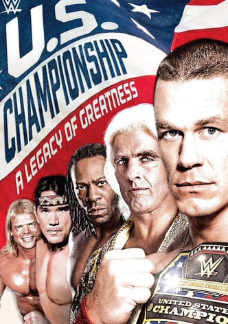 WWE: The U.S. Championship: A Legacy of Greatness