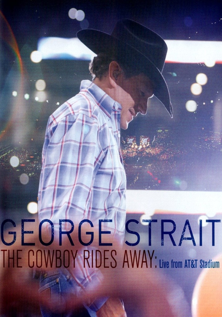 George Strait: The Cowboy Rides Away