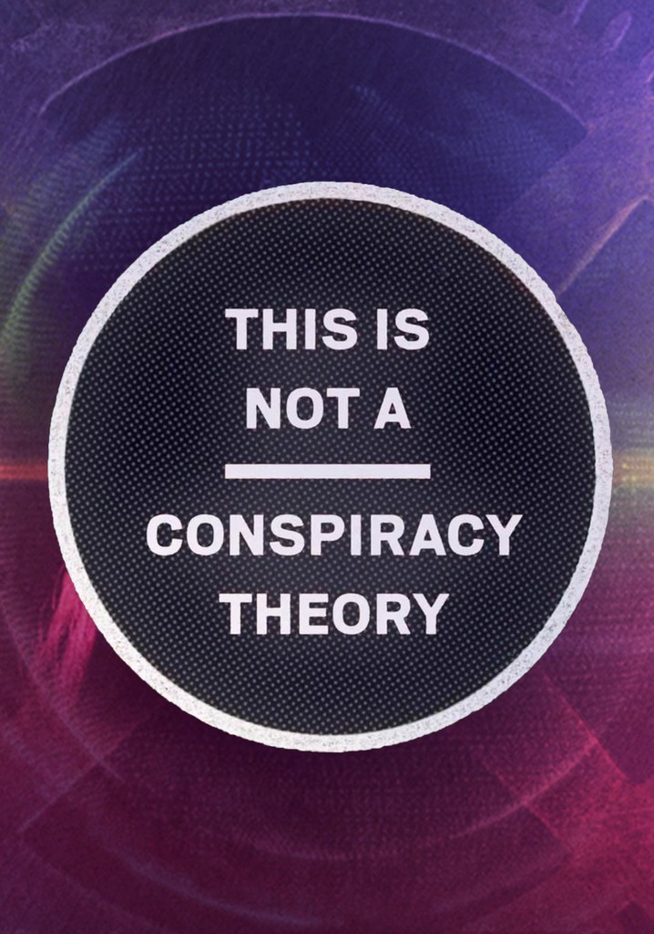 This is Not a Conspiracy Theory