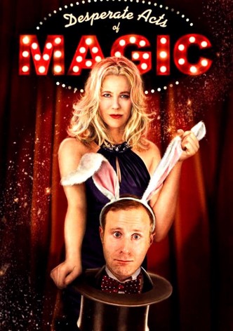 Desperate Acts of Magic