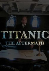 Titanic: The Aftermath