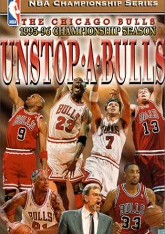 The Official 1996 NBA Championship: Chicago Bulls Unstop-A-Bulls