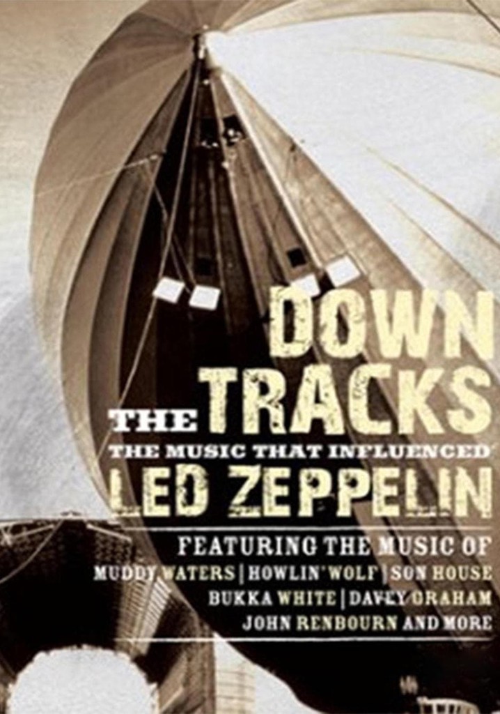 Down the Tracks: The Music That Influenced Led Zeppelin