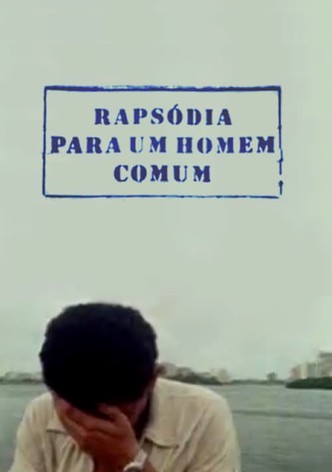 Rapsódia para um Homem Comum