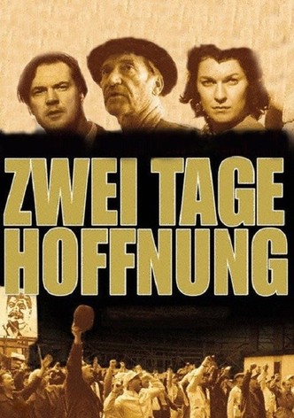 Zwei Tage Hoffnung