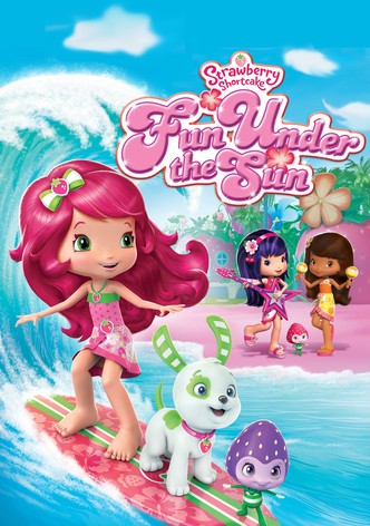 Strawberry Shortcake: Fun Under the Sun