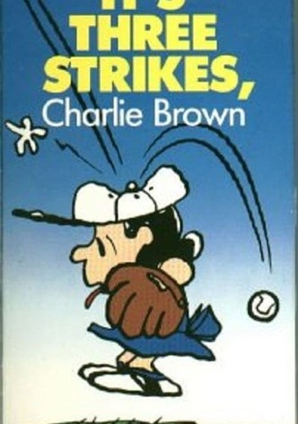 It's Three Strikes, Charlie Brown