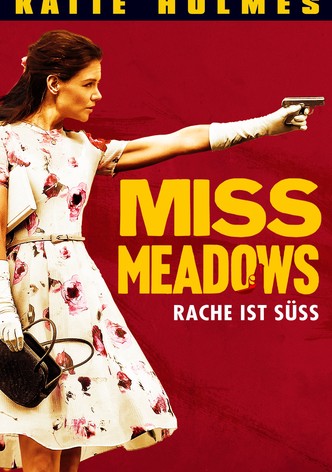 Miss Meadows - Rache ist süß