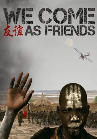 We Come as Friends