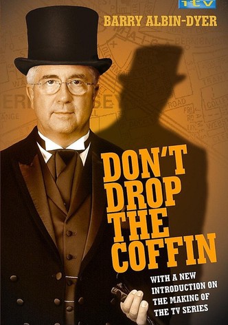 Don't Drop the Coffin