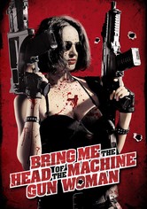 Bring Me the Head of the Machine Gun Woman