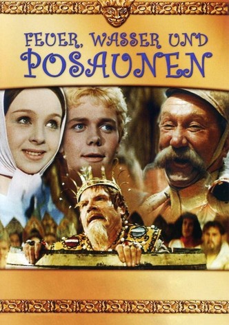 Feuer, Wasser und Posaunen