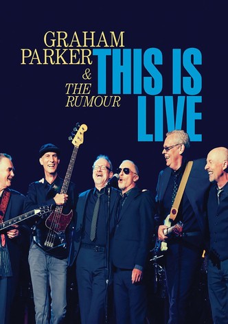 Graham Parker & The Rumour: This Is Live