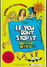 If You Don't Stop It...You'll Go Blind!!!