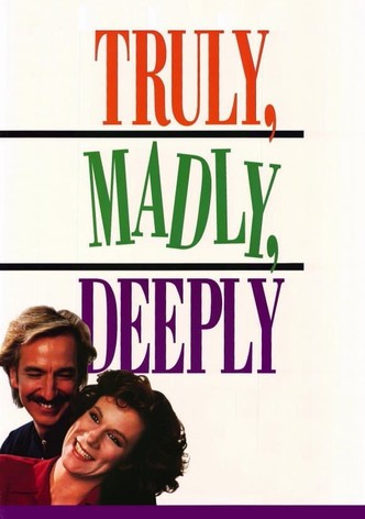 Truly Madly Deeply