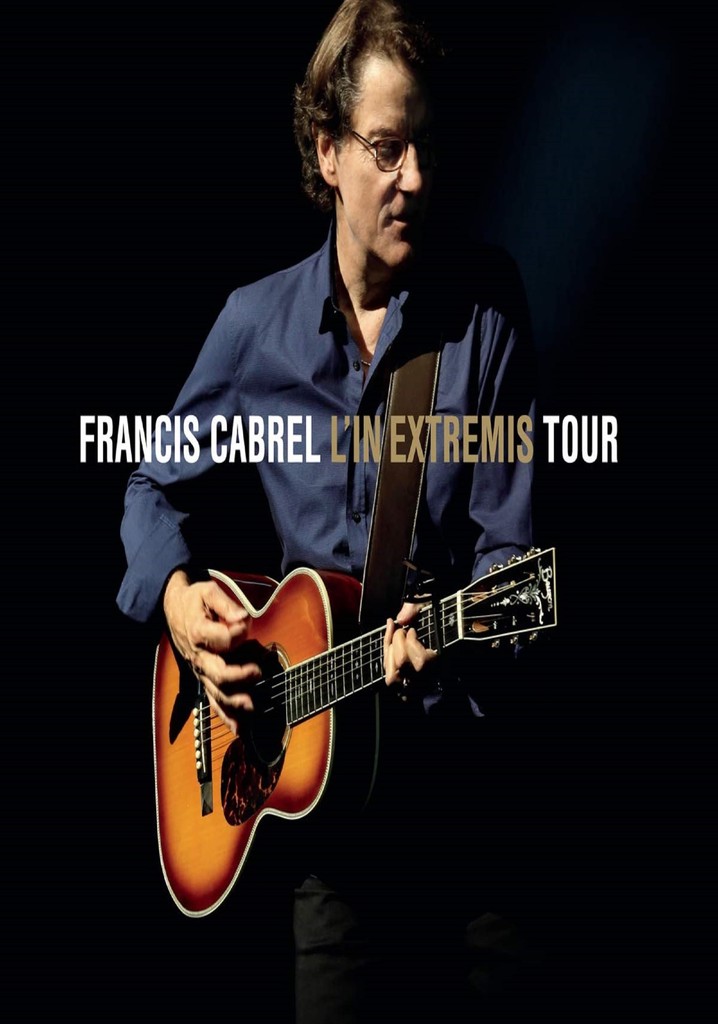 Francis Cabrel - L'In Extremis Tour