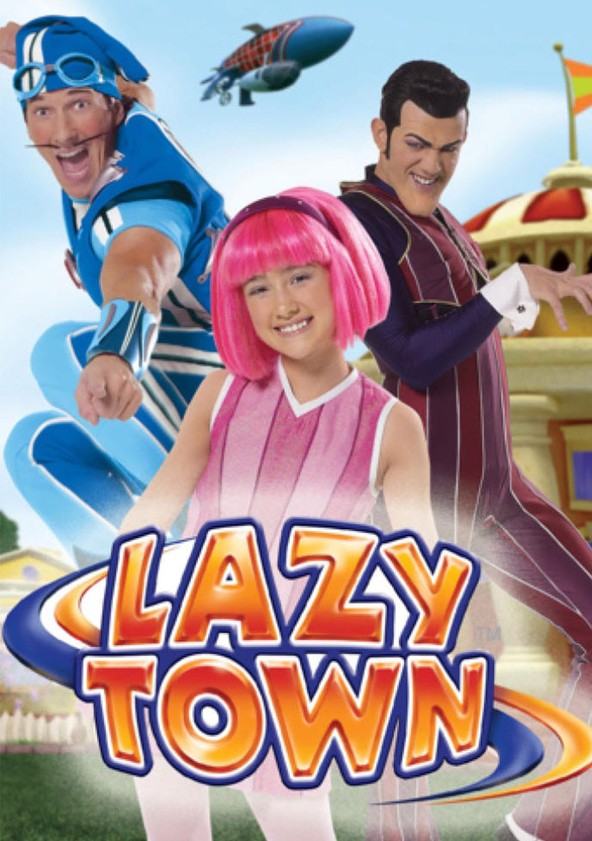 Lazytown Watch Tv Show Stream Online 