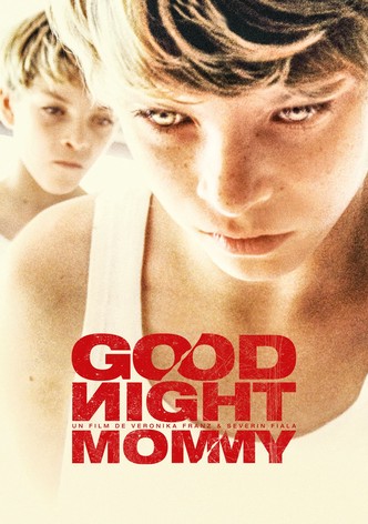 Goodnight Mommy