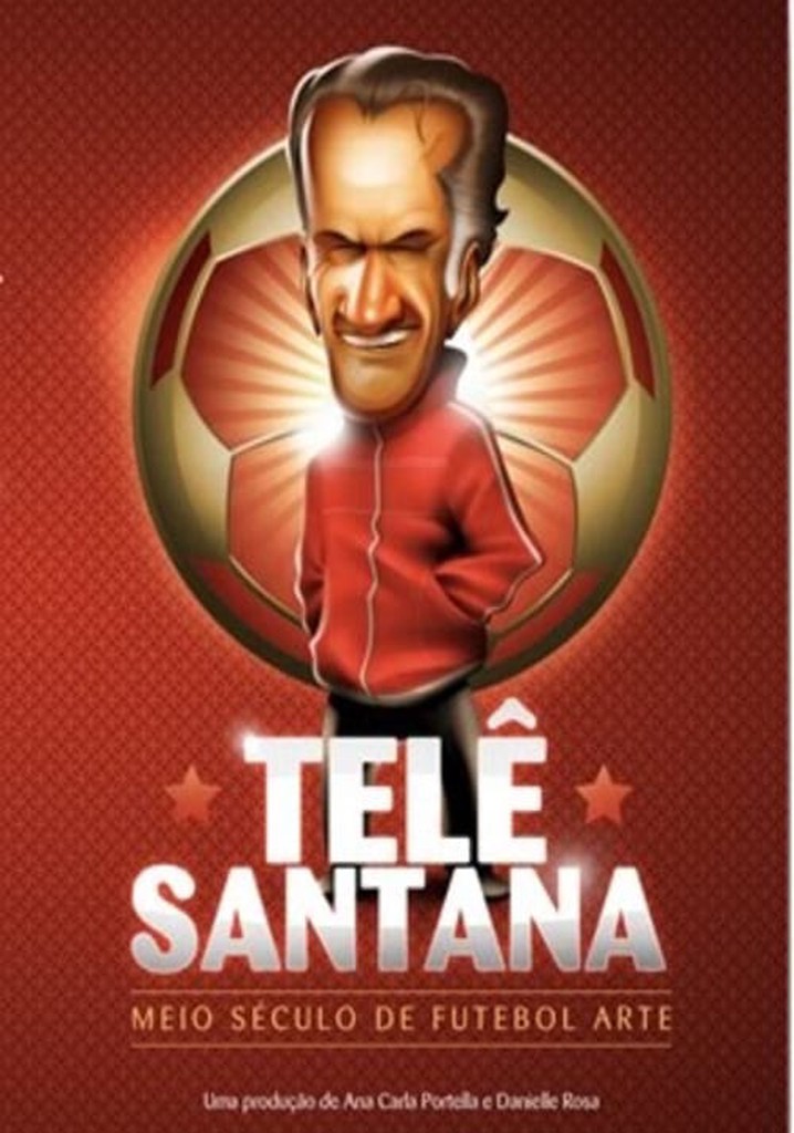 Telê Santana: Meio Século de Futebol Arte