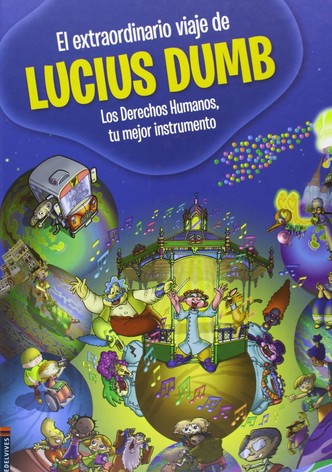 El extraordinario viaje de Lucius Dumb