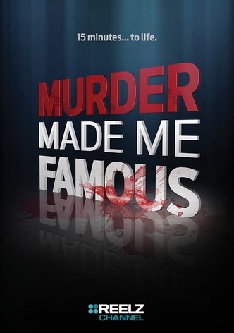 Murder Made Me Famous