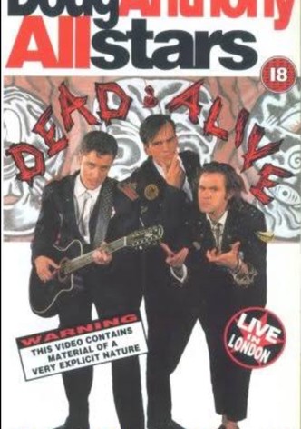 DAAS - Doug Anthony All Stars, Dead and Alive