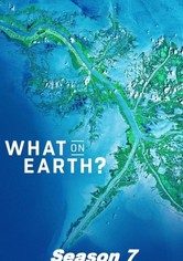 What on Earth? - What on Earth? Season 7