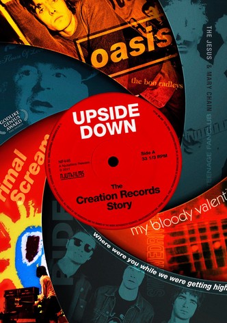 Upside Down: The Creation Records Story