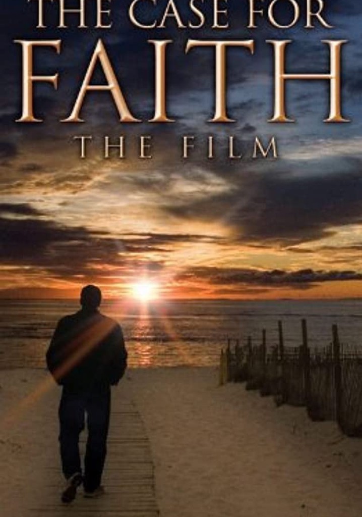 The Case For Faith