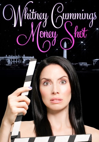 Whitney Cummings: Money Shot