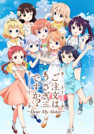 ご注文はうさぎですか？？ ～Dear My Sister～