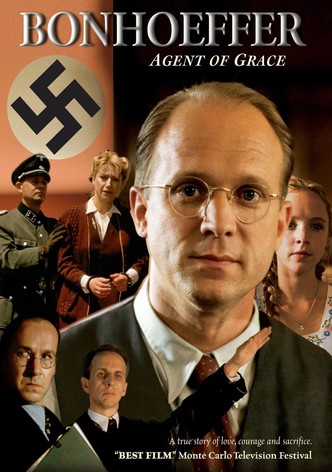 Bonhoeffer: Agent of Grace
