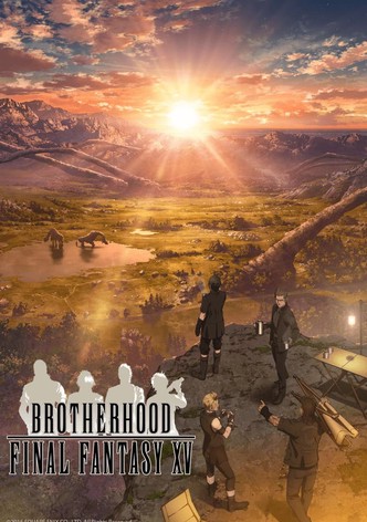 Brotherhood: Final Fantasy XV - streaming online