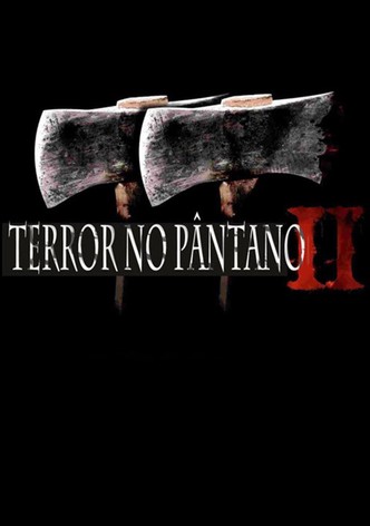 Terror no Pântano 2