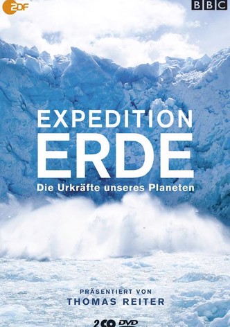 Expedition Erde - Die Urkräfte unseres Planeten